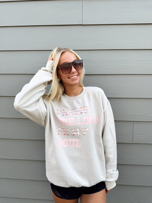 Praise The Lord Oh My Soul Crewneck