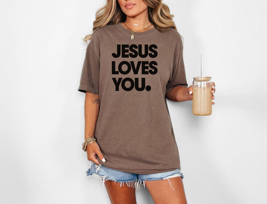 Jesus Loves You Comfort Colors Graphic Tee