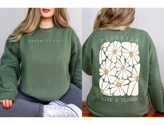 Flourish Like A Flower Psalm 103:15 Crewneck Sweatshirt